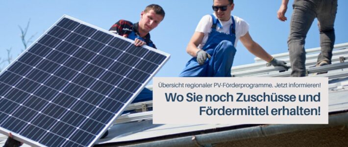 Photovoltaik Förderung. Wo Sie noch Zuschüsse und Fördermittel erhalten